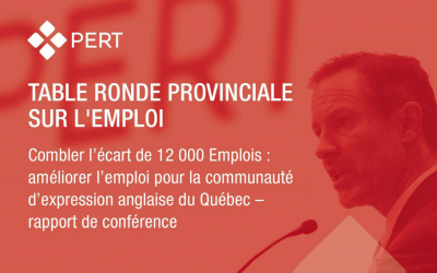 Combler l’écart des 12 000 emplois : améliorer l’emploi pour la communauté d’expression anglaise au Québec — Rapport de la conférence